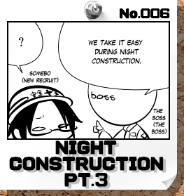 No.006:NIGHT CONSTRUCTION PT.3